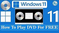 ✅ How To Play DVDs On Windows 11 For FREE