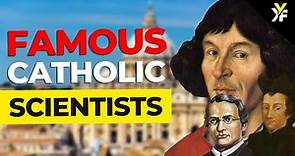 10 Famous Catholic Scientists You Should Know