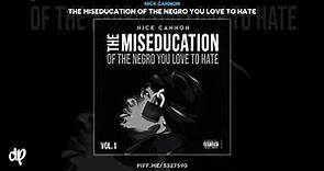Nick Cannon - Know What It Is [The Miseducation Of The Negro You Love To Hate]