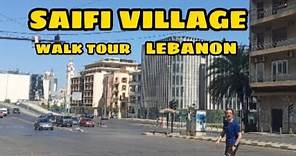 Walk with Me at Saifi Village 🇱🇧 | Walking in Beirut | Walking Tour