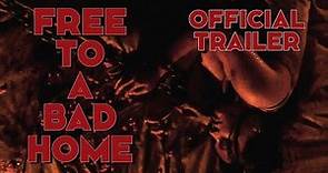Free to a Bad Home Trailer