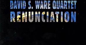 David S. Ware Quartet - Renunciation
