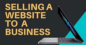 How to Sell a Website to a Business (Exact Guide)