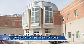 Last Day to Register to Vote in Indiana