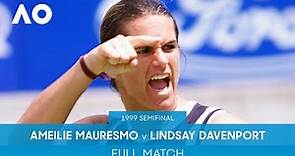 Amelie Mauresmo v Lindsay Davenport Full Match | Australian Open 1999 Semifinal