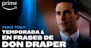Mad Men - Mad Men temporada 1 en frases de Don Draper | Prime Video