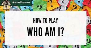 How to Play Who Am I Game
