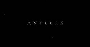 ANTLERS "Official Trailer" [HD]