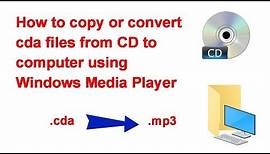 How to copy or convert cda files from CD to computer using Windows Media Player
