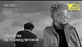 L'Avventura - Michelangelo Antonioni | 1960