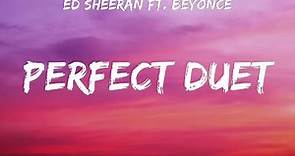 Ed Sheeran ft. Beyoncé - Perfect Duet (Lyrics)