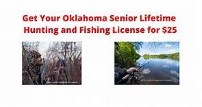 How to get your Oklahoma Senior Lifetime hunting or fishing license for $25