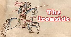 Why is Edmund II, Ironside?