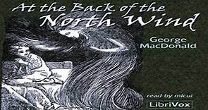 At the Back of the North Wind (version 2) by George MACDONALD Part 1/2 | Full Audio Book