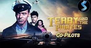 Terry and the Pirates | S1 | Ep9 Full Episode || Co-Pilots | John Baer | William Tracy