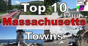 Top 10 Massachusetts Towns (not cities) to Visit