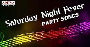 Saturday Night Fever ♫► Telugu Party Songs Jukebox