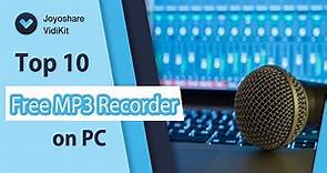 Top 10 Free MP3 Recorder Software on PC