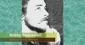 Bobby Beausoleil's Art and Music