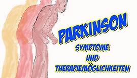 Parkinson - Symptome und Therapiemöglichkeiten