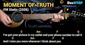 Moment Of Truth - FM Static (Guitar Chords Tutorial with Lyrics)