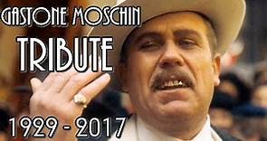 E' morto Gastone Moschin 1929 - 2017 - Tribute