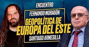 GEOPOLÍTICA de EUROPA DEL ESTE [Fernando MORAGÓN y Santiago ARMESILLA] - Encuentro
