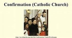 Confirmation (Catholic Church)