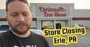 Christmas Tree Shops Closing - Erie, PA