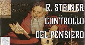 Rudolf Steiner – Diventare padroni dei propri pensieri (la pratica della concentrazione)