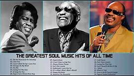 The Greatest Soul Music Hits of All Time - Top 100 Soul Music Of The 60S 70S 80S