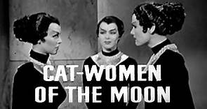 Cat-Women Of The Moon | 1953 Sci-fi Movie Classic