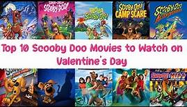 Top 10 Scooby Doo Movies to Watch on Valentine’s Day