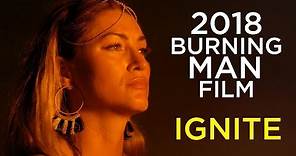 Burning Man 2018 Film: "Ignite" 4K