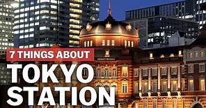 7 Things to know about Tokyo Station | japan-guide.com