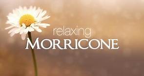 Relaxing Ennio Morricone ● Soundtracks for Relaxation (Cinema Music and Melodies) - HD Audio