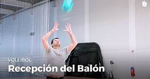 Recepción del Balón | Voleibol