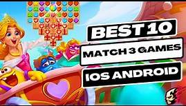Top 10 Match 3 Games for Android and iOS 2023 | Best Match 3 Mobile Games | Match3 Android Games