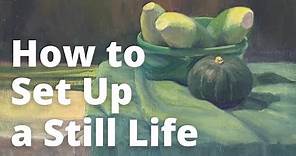 How to Set Up a Still Life