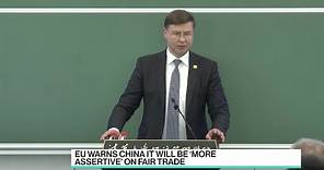 EU-China Trade Relations ‘At a Crossroads’: Valdis Dombrovskis