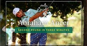 Abraham Ancer | Second Round In Three Minutes | The Masters