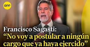Francisco Sagasti afirma que no postulará para ser presidente ni para congresista