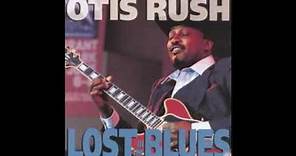 Otis Rush - Lost In The Blues (Full Album )