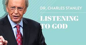 Listening To God – Dr. Charles Stanley