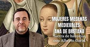 Mujeres mecenas medievales: Ana de Bretaña