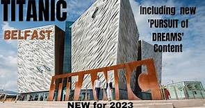 Titanic Belfast - The Titanic Experience (including new 2023 reimagining ‘The Pursuit of Dreams’)