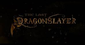 The Last Dragonslayer - Trailer Destiny