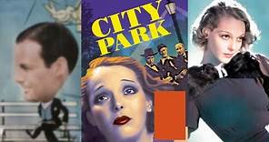 CITY PARK (1934) Sally Blane, Henry B. Walthall & Matty Kemp | Comedy, Crime, Drama | B&W