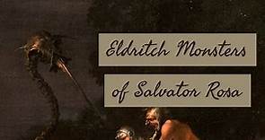 Eldritch Monsters of Salvator Rosa