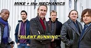 HQ MIKE AND THE MECHANICS - SILENT RUNNING Best Version ENHANCED AUDIO HQ